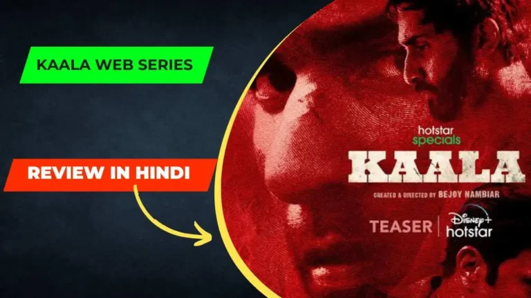 Kaala Web Series Review In Hindi