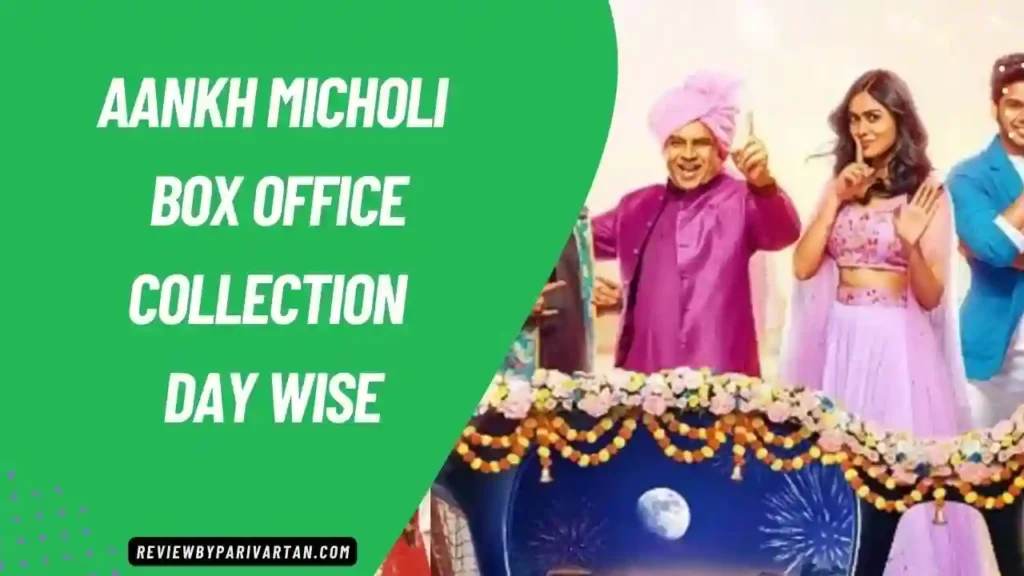 Aankh Micholi Box Office Collection Day 4