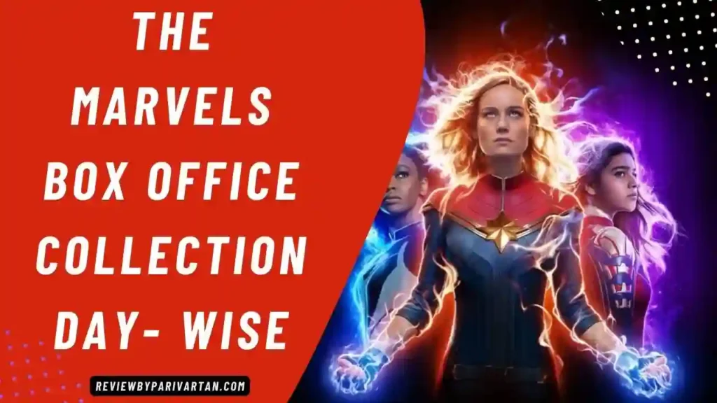 The Marvels Box Office Collection Worldwide Day 5 - Review By Parivartan