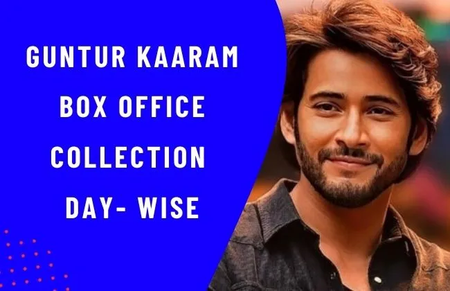 Guntur Kaaram Box Office Collection Day Wise